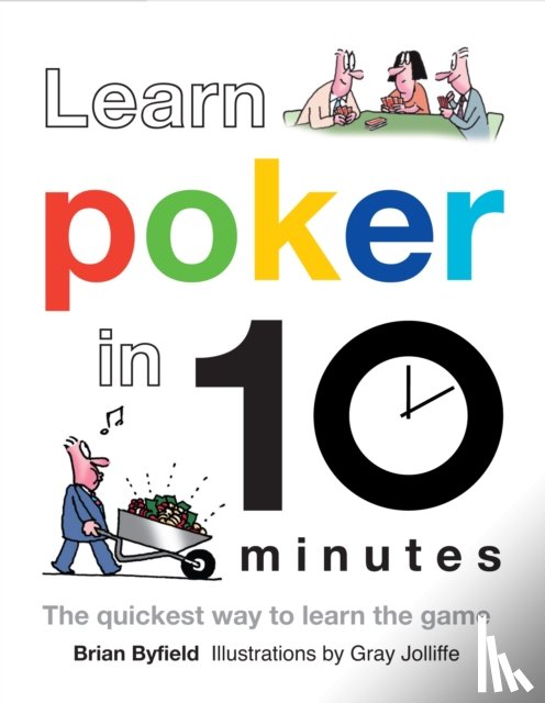 Byfield, Brian, Jolliffe, Gray - Learn Poker in 10 Minutes