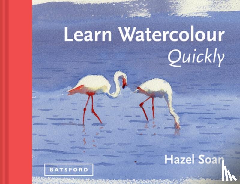 Soan, Hazel - Learn Watercolour Quickly