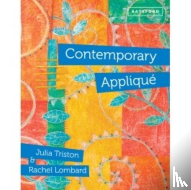 Triston, Julia, Lombard, Rachel - Contemporary Applique