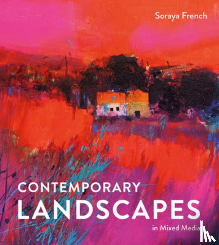 French, Soraya - Contemporary Landscapes in Mixed Media