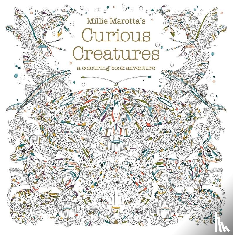 Marotta, Millie - Millie Marotta's Curious Creatures