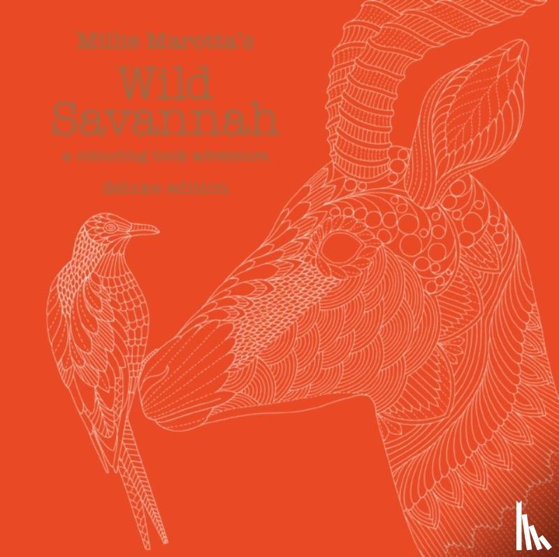 Marotta, Millie - Millie Marotta's Wild Savannah Deluxe Edition