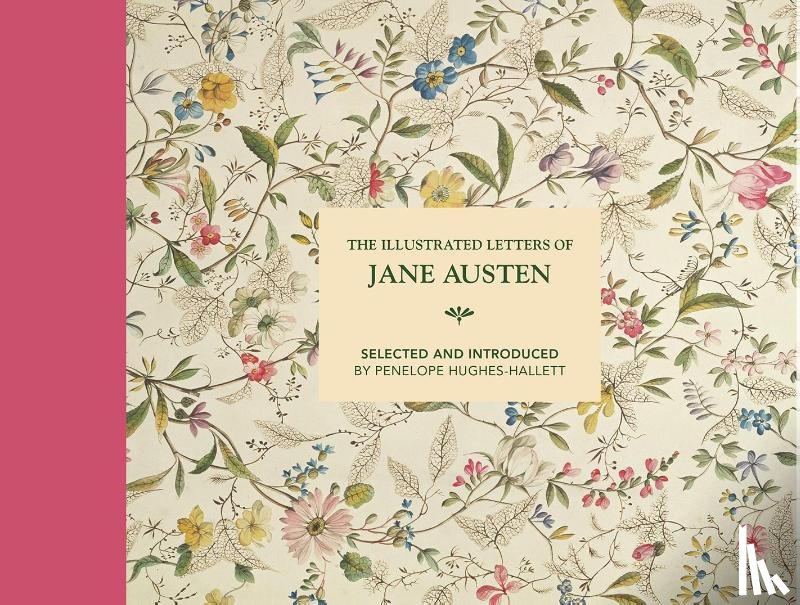 Hughes-Hallett, Penelope - The Illustrated Letters of Jane Austen