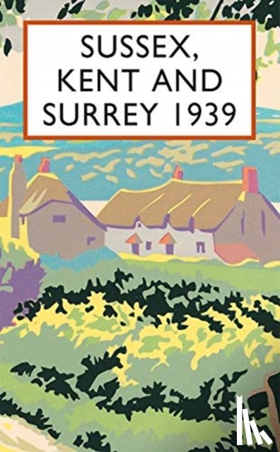 Wyndham, Richard - Sussex, Kent and Surrey 1939