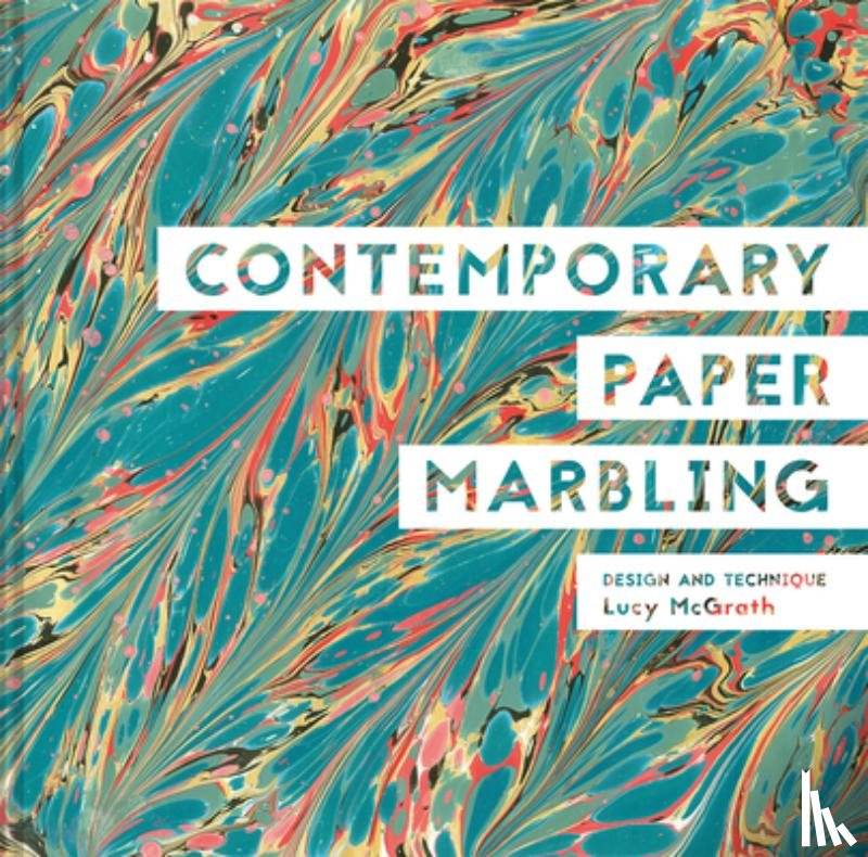 McGrath, Lucy - Contemporary Paper Marbling