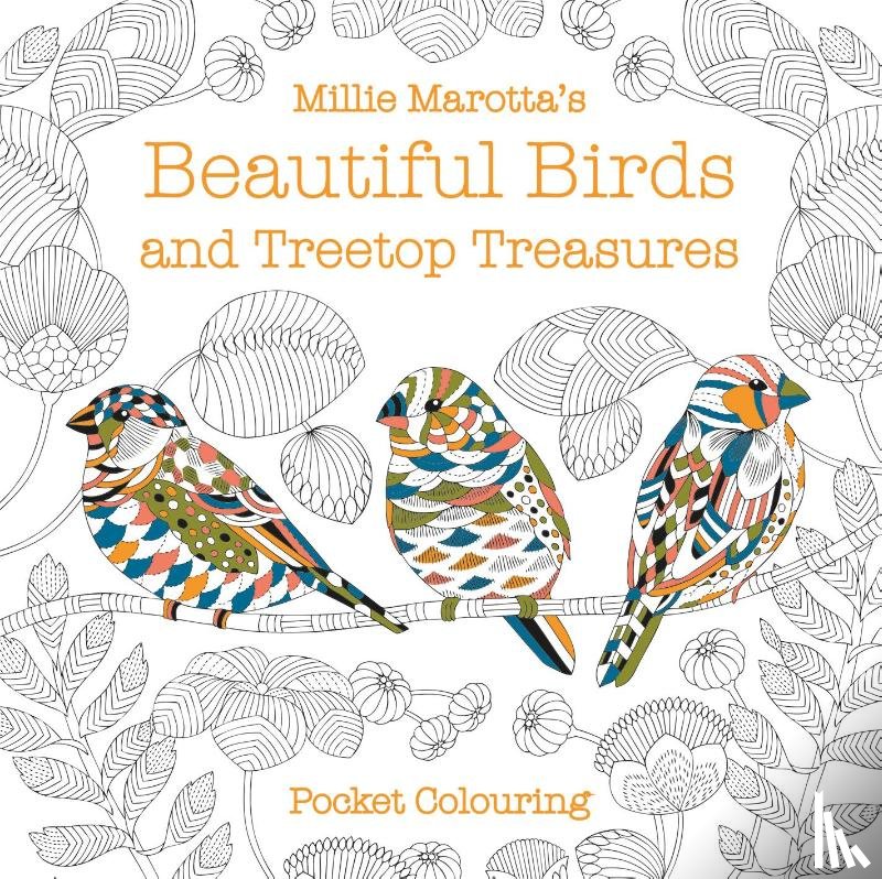 Marotta, Millie - Millie Marotta's Beautiful Birds and Treetop Treasures Pocket Colouring