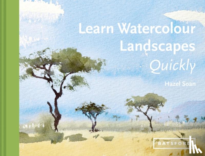 Soan, Hazel - Learn Watercolour Landscapes Quickly