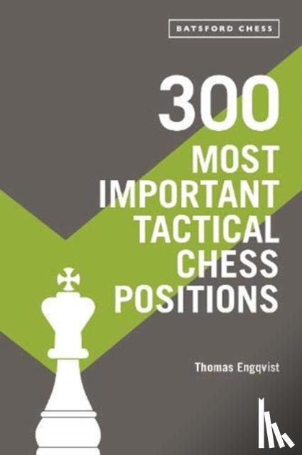 Engqvist, Thomas - 300 Most Important Tactical Chess Positions