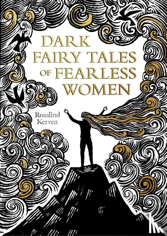 Kerven, Rosalind - Dark Fairy Tales of Fearless Women