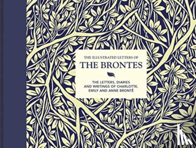 Gardiner, Juliet - The Illustrated Letters of the Brontes