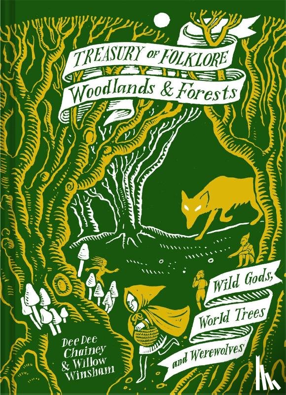 Chainey, Dee Dee, Winsham, Willow - Treasury of Folklore: Woodlands and Forests