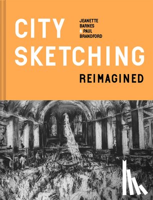 Barnes, Jeanette, Brandford, Paul - City Sketching Reimagined