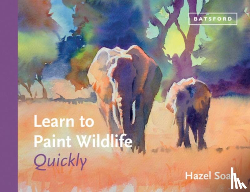 Soan, Hazel - Learn to Paint Wildlife Quickly