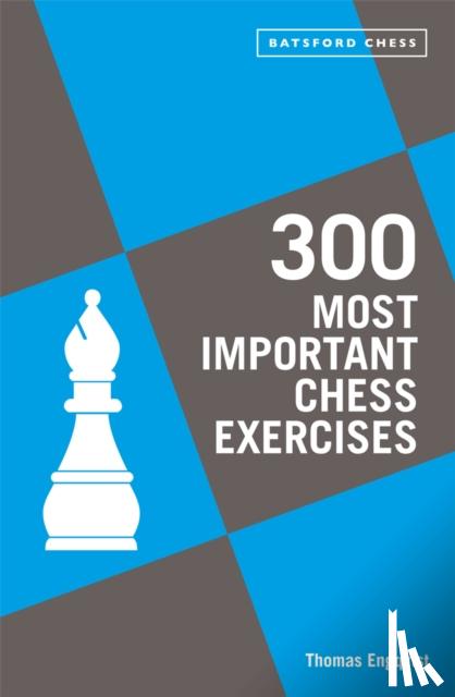 Engqvist, Thomas - 300 Most Important Chess Exercises