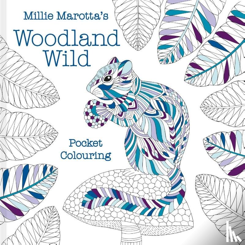 Marotta, Millie - Millie Marotta's Woodland Wild pocket colouring