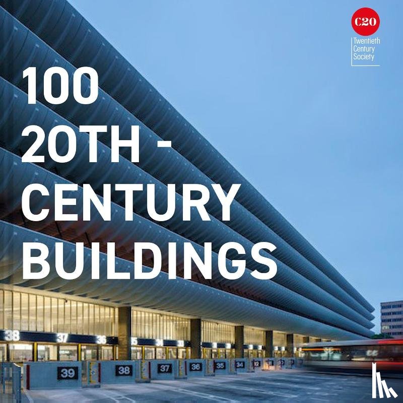 Twentieth Century Society, Twentieth Century - 100 20th-Century Buildings