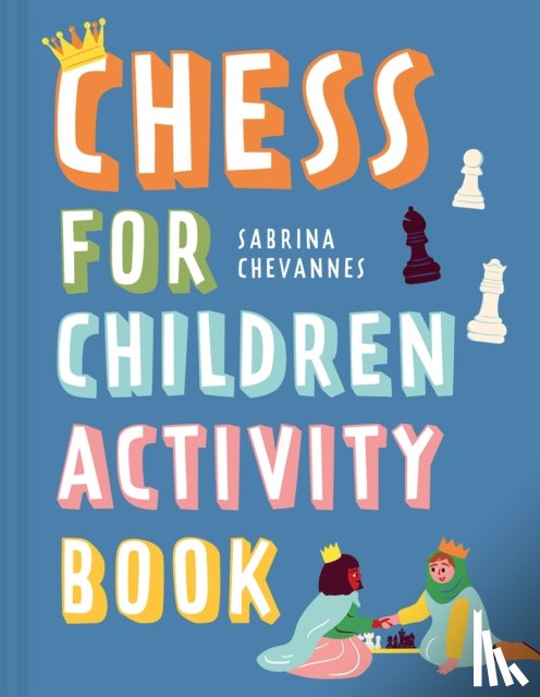Chevannes, Sabrina - Chess For Children Activity Book