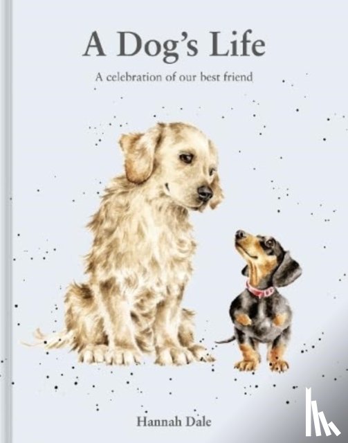 Dale, Hannah - A Dog’s Life