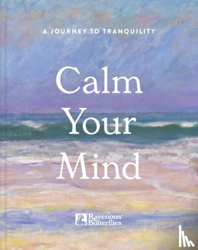 Ravenous Butterflies - Calm Your Mind