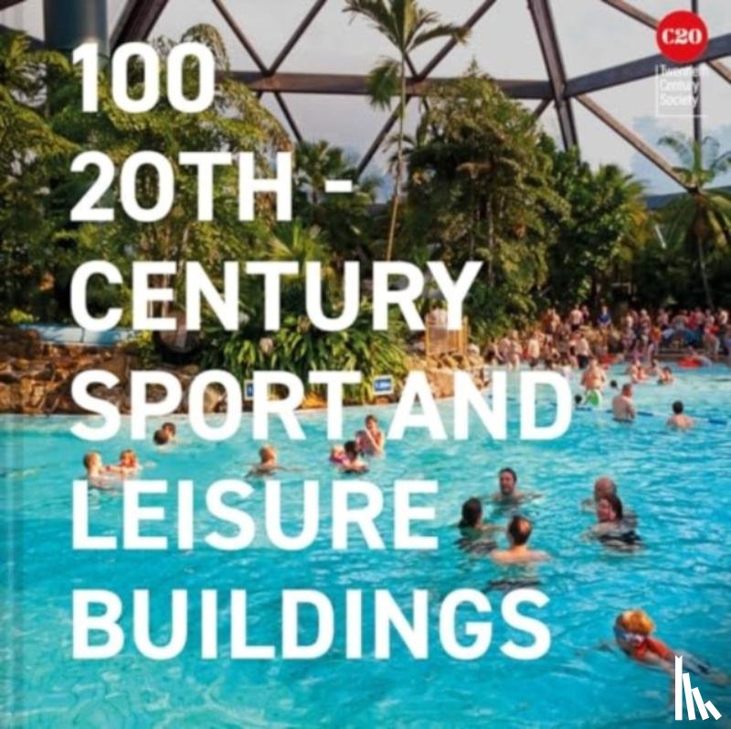Twentieth Century Society - 100 20th-Century Sports and Leisure Buildings