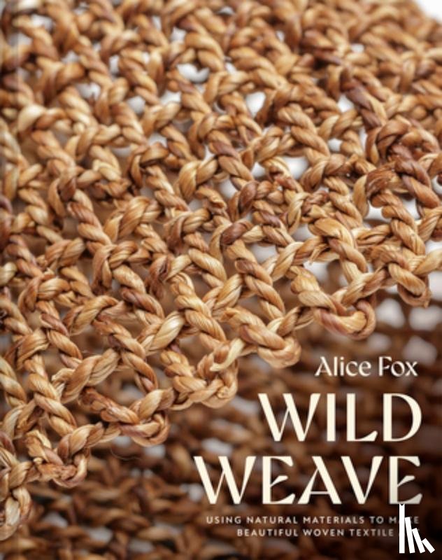 Fox, Alice - Wild Weave