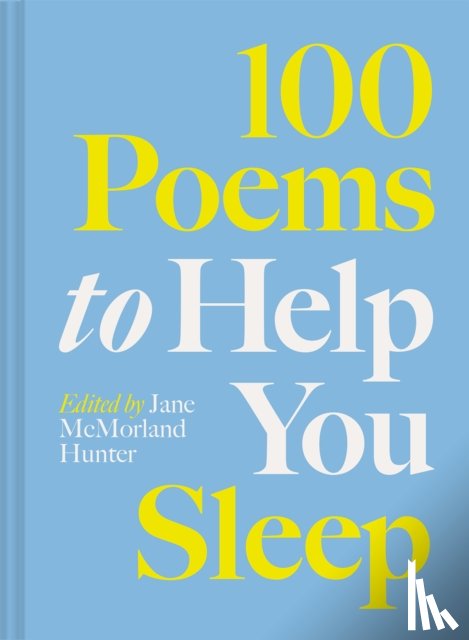 McMorland Hunter, Jane - 100 Poems to Help You Sleep