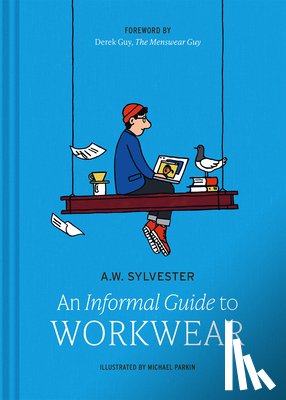 Sylvester, A.W. - An Informal Guide to Workwear