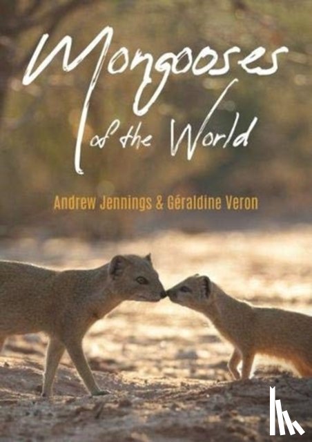 Jennings, Andrew, Veron, Geraldine - Mongooses of the World