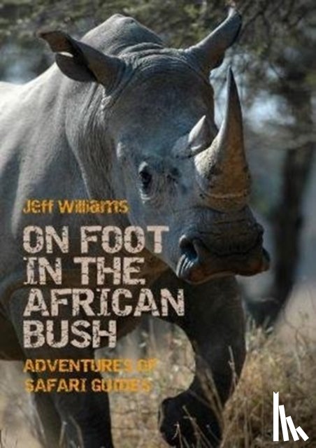 Williams, Jeff - On Foot in the African Bush