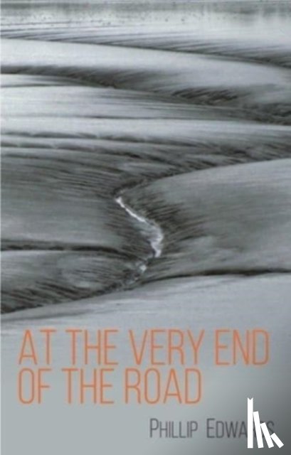Edwards, Phillip - At the Very End of the Road