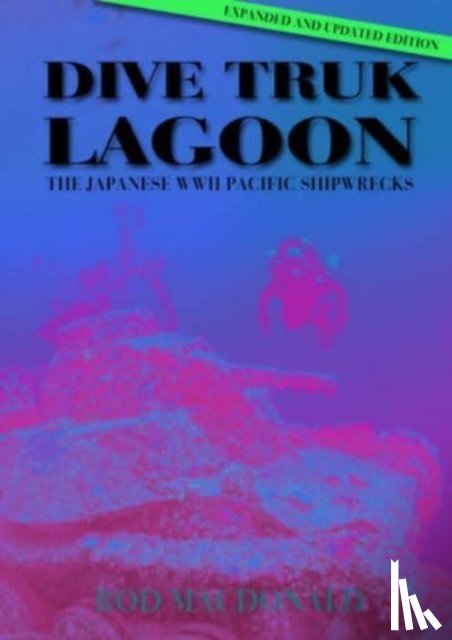 Macdonald, Rod - Dive Truk Lagoon, 2nd edition