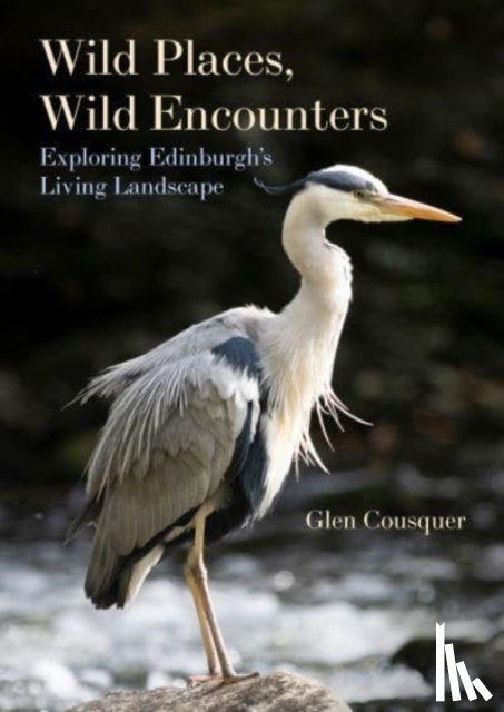 Cousquer, Glen - Wild Places, Wild Encounters