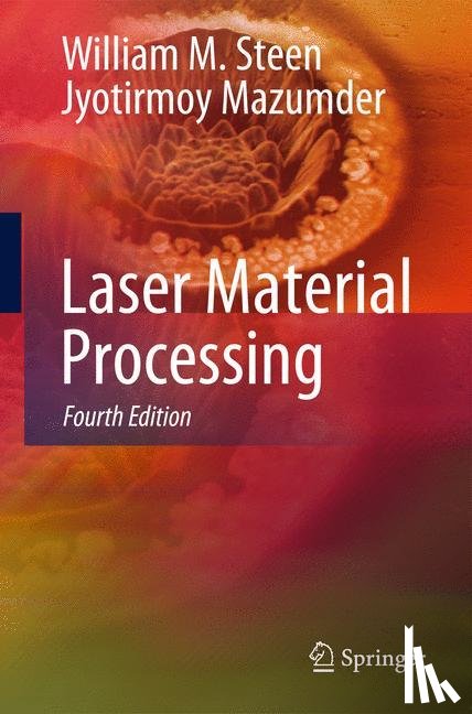Steen, William M., Mazumder, Jyotirmoy - Laser Material Processing