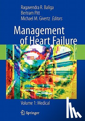 Bertram Pitt, Michael Givertz, Ragavendra Baliga - Management of Heart Failure