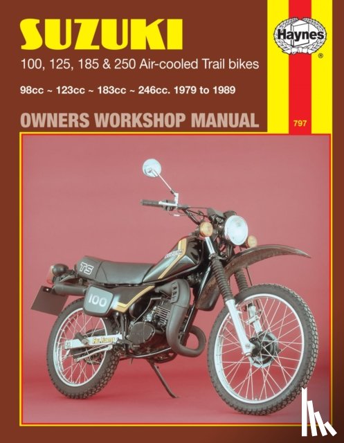 Haynes Publishing - Suzuki 100, 125, 185 & 250 Air-Cooled Trail Bikes (79 - 89)