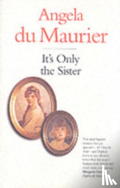 Maurier, Angela Du - It's Only the Sister