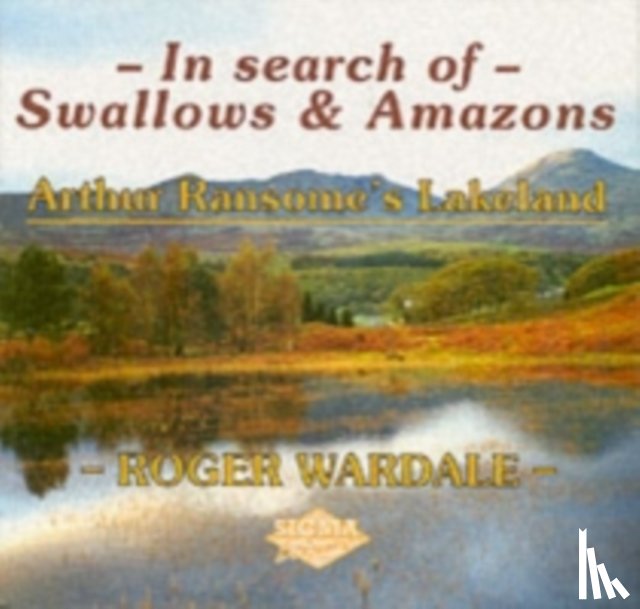 Wardale, Roger - In Search of Swallows and Amazons