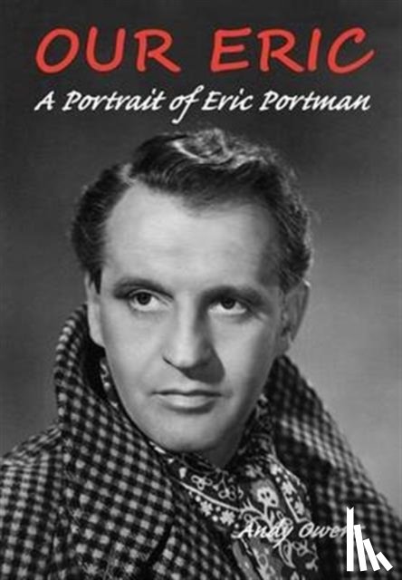 Owens, Andy - Our Eric: A Portrait of Eric Portman