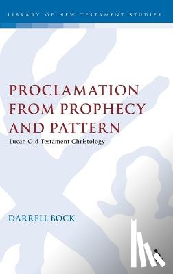 Bock, Darrell L. - Proclamation from Prophecy and Pattern