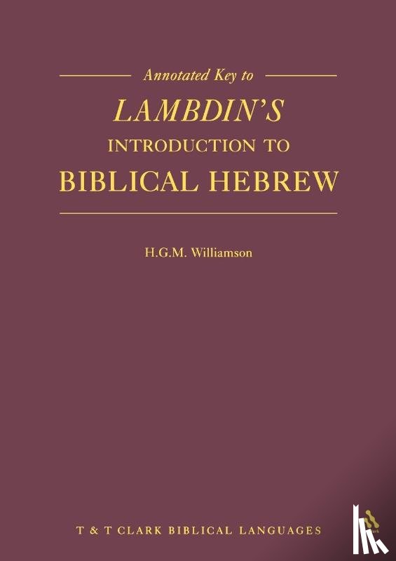 Williamson, H. G. M. - Annotated Key to Lambdin's Introduction to Biblical Hebrew