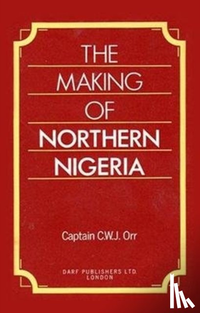 Orr, Charles - The Making of Northern Nigeria