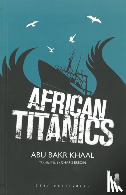 Khaal, Abu Bakr Hamid - African Titanics