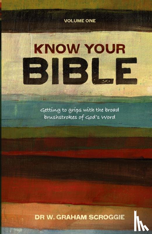 Scroggie, W Graham - Know your Bible