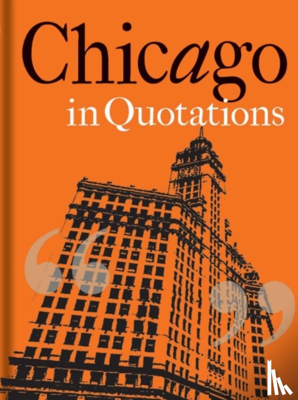 Shea, Stuart - Chicago in Quotations