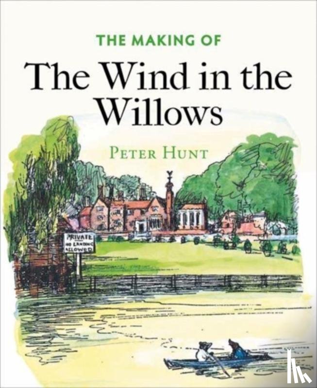 Hunt, Peter - The Making of The Wind in the Willows