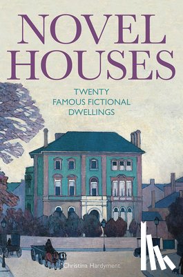 Hardyment, Christina - Novel Houses