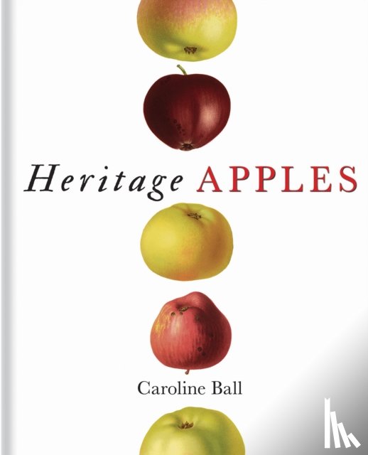 Ball, Caroline - Heritage Apples