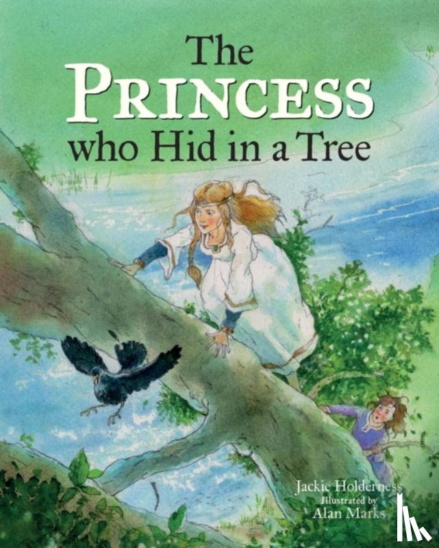 Holderness, Jackie - The Princess who Hid in a Tree