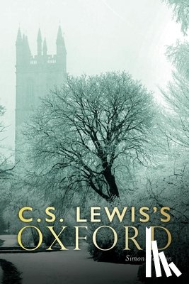 Horobin, Simon - C.S. Lewis's Oxford