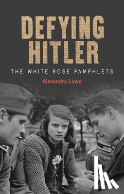 Lloyd, Alexandra - Defying Hitler
